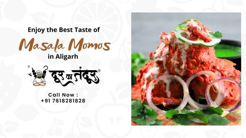 Door ka tandoor - Enjoy the Best Taste of Masala Momos in Aligarh