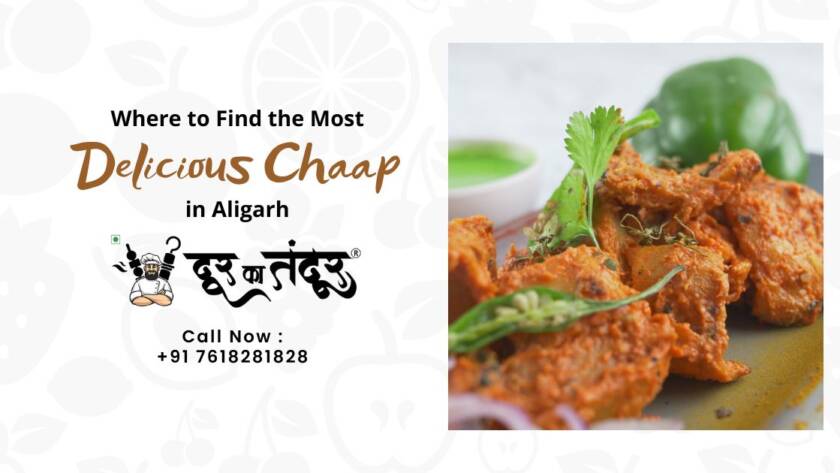 Door ka tandoor - Where to Find the Most Delicious Chaap in Aligarh