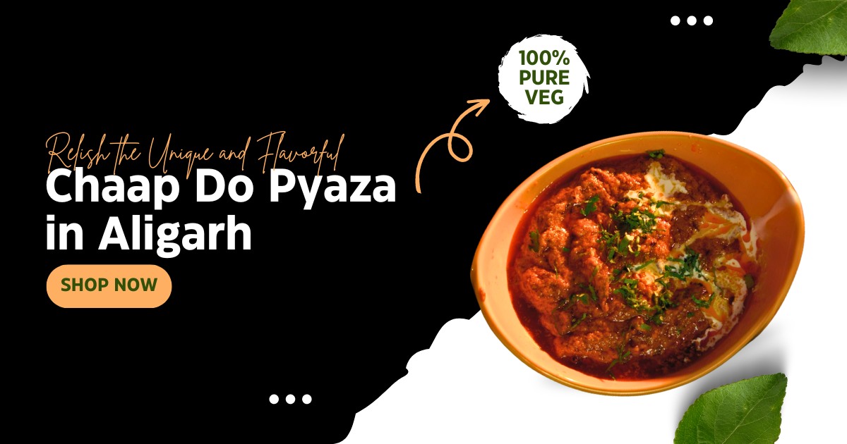 Door ka tandoor - Relish the Unique and Flavorful Chaap Do Pyaza in Aligarh - Door Ka Tandoor Door ka tandoor - Relish the Unique and Flavorful Chaap Do Pyaza in Aligarh