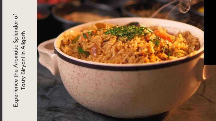 Door ka tandoor - Experience the Aromatic Splendor of Tasty Biryani in Aligarh