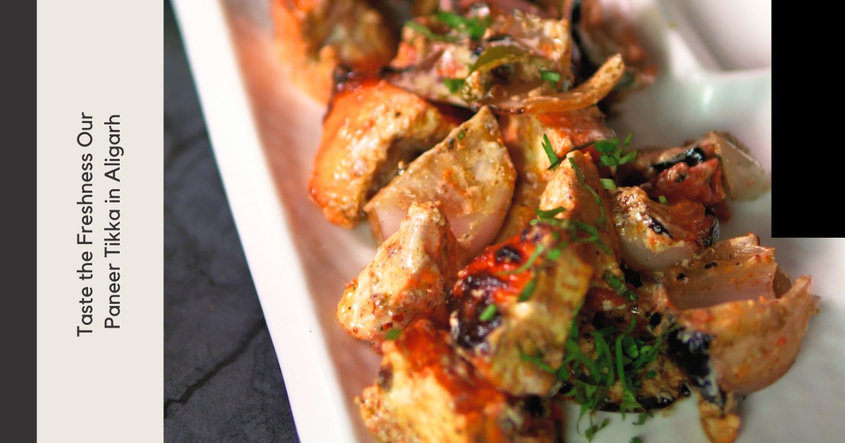 Door ka tandoor - Taste the Freshness Our Paneer Tikka in Aligarh - Door Ka Tandoor Door ka tandoor - Taste the Freshness Our Paneer Tikka in Aligarh