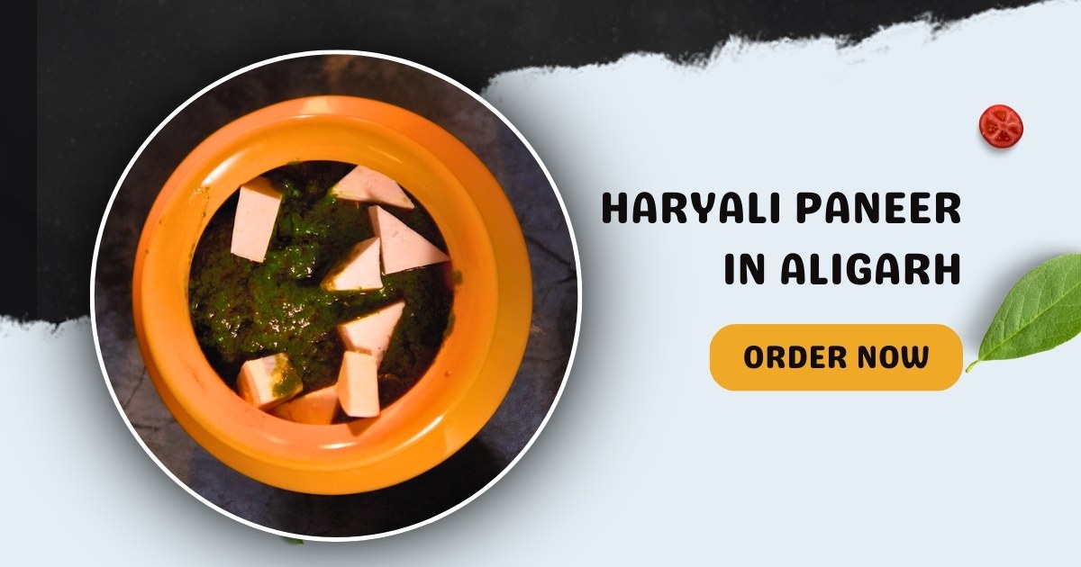 Door ka tandoor - Get a Taste of Freshness with Haryali Paneer in Aligarh - Door Ka Tandoor Door ka tandoor - Get a Taste of Freshness with Haryali Paneer in Aligarh