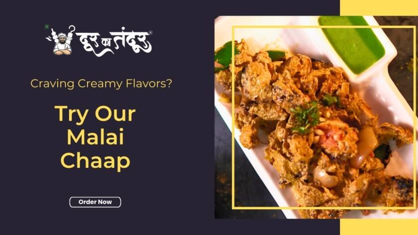 Door ka tandoor - Craving Creamy Flavors Try Our Malai Chaap in Aligarh
