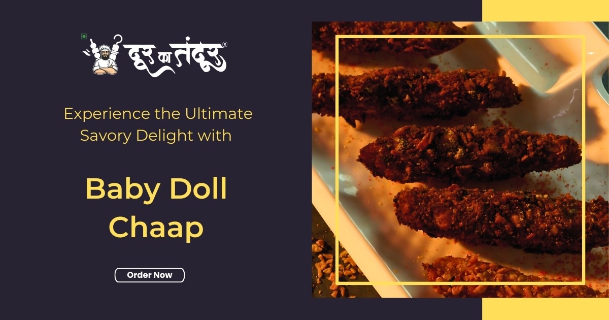 Door ka tandoor - Experience the Ultimate Savory Delight with Baby Doll Chaap - Door Ka Tandoor Door ka tandoor - Experience the Ultimate Savory Delight with Baby Doll Chaap
