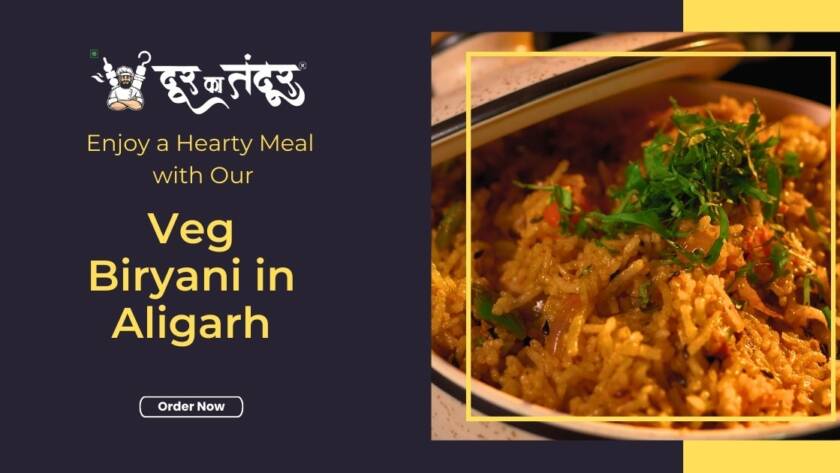 Door ka tandoor - Enjoy a Hearty Meal with Our Veg Biryani in Aligarh