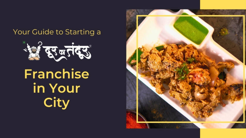 Door ka tandoor-Your Guide to Starting a Door Ka Tandoor Franchise in Your City
