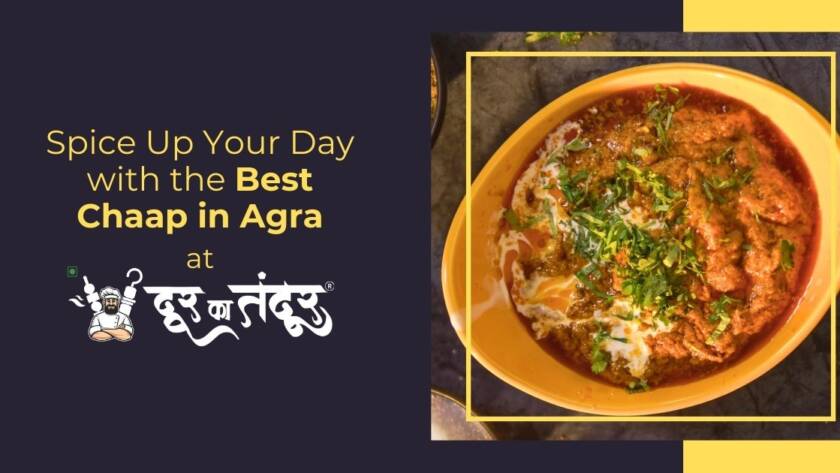 Door ka tandoor-Spice Up Your Day with the Best Chaap in Agra at Door Ka Tandoor