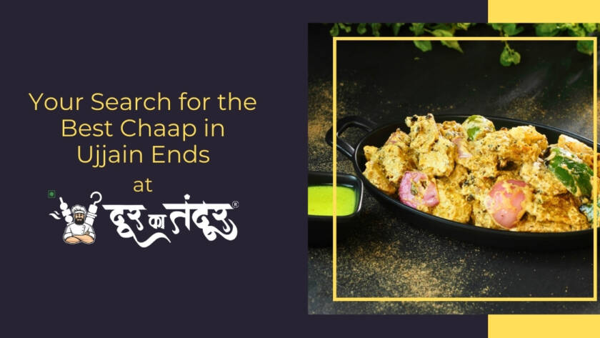 Door ka tandoor- Your Search for the Best Chaap in Ujjain Ends