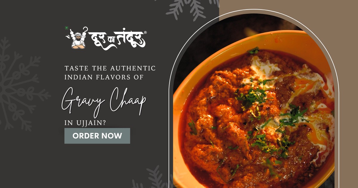 Door ka tandoor - Taste the Authentic Indian Flavors of Gravy Chaap in Ujjain - Door Ka Tandoor Door ka tandoor - Taste the Authentic Indian Flavors of Gravy Chaap in Ujjain