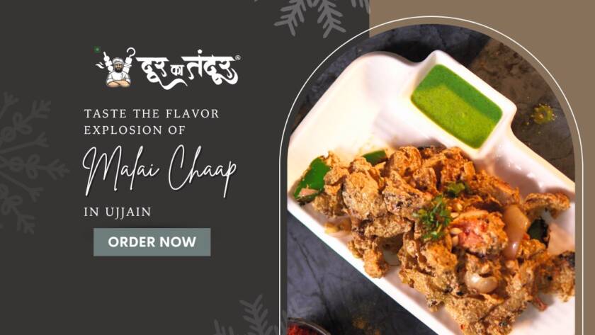 Door ka tandoor - Taste the Flavor Explosion of Malai Chaap in Ujjain