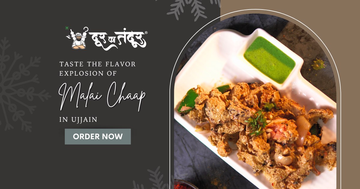 Door ka tandoor - Taste the Flavor Explosion of Malai Chaap in Ujjain - Door Ka Tandoor Door ka tandoor - Taste the Flavor Explosion of Malai Chaap in Ujjain