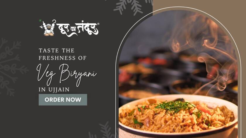 Door ka tandoor - Taste the Freshness of Veg Biryani in Ujjain