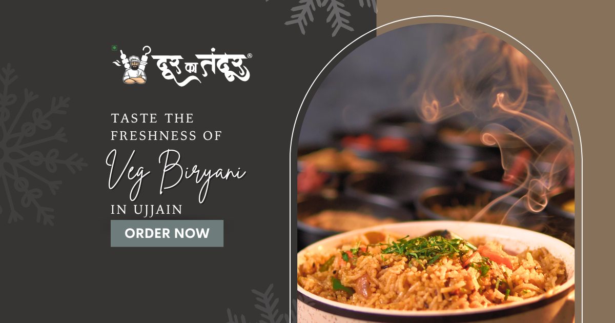Door ka tandoor - Taste the Freshness of Veg Biryani in Ujjain