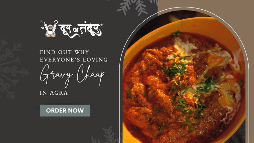Door ka tandoor - Find Out Why Everyones Loving Gravy Chaap in Agra
