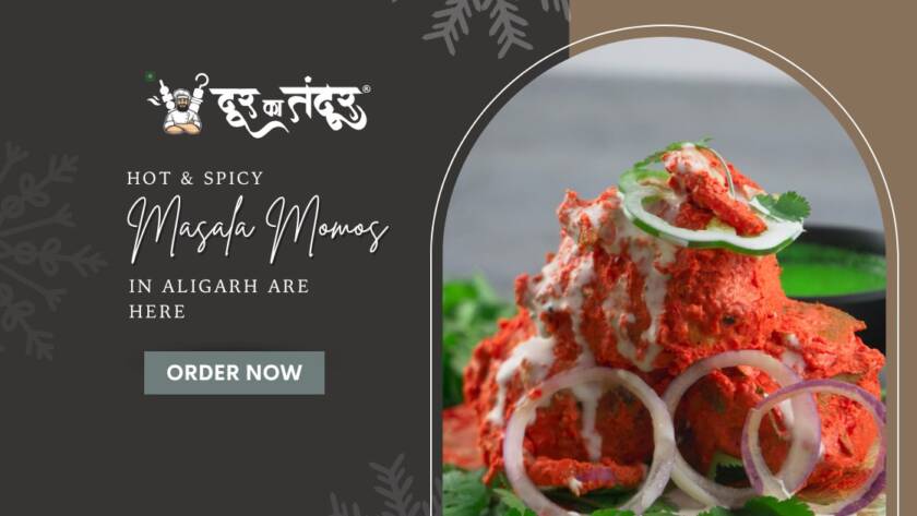 Door ka tandoor - Hot Spicy Masala Momos in Aligarh Are Here