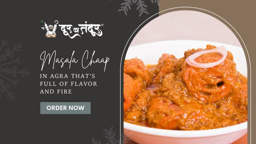 Door ka tandoor - A Foodies Guide to the Best Chaap in Agra