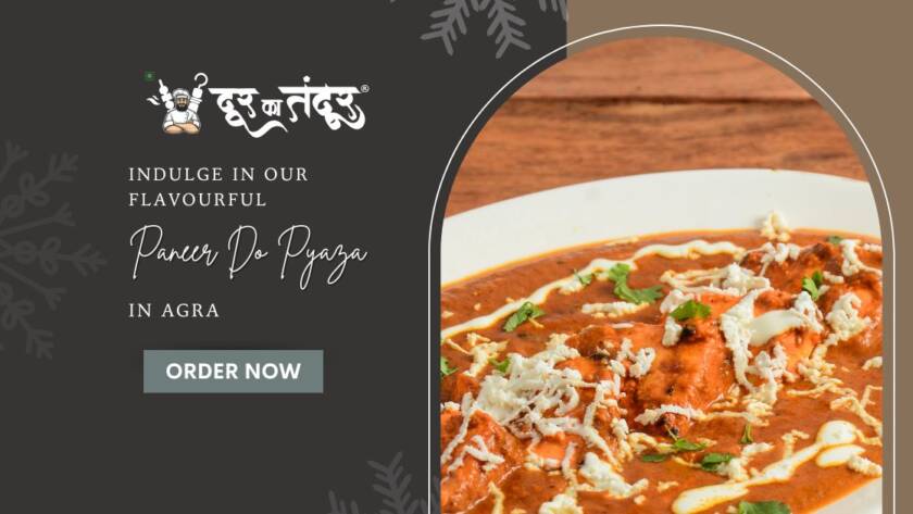 Door ka tandoor - Indulge in Our Flavourful Paneer Do Pyaza in Agra