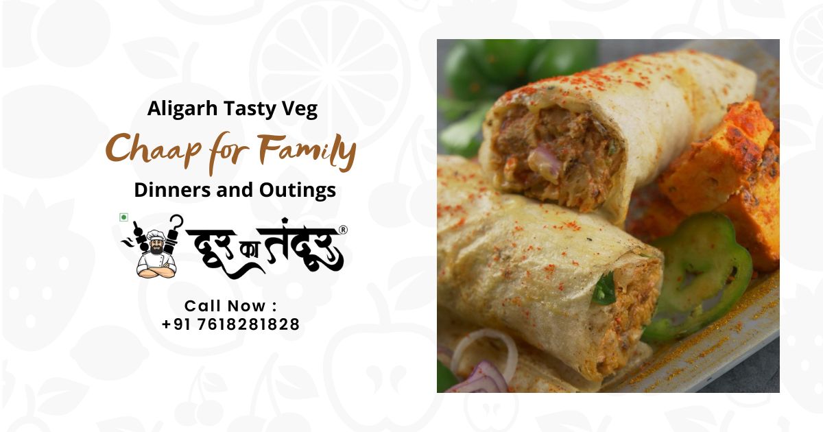 Promotional banner for Aligarh Tasty Veg: 'Dinners and Outings' with veggie wraps on the right and a contact number on the left area.