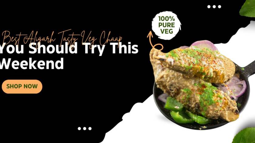 Best Aligarh Tasty Veg Chaap You Should Try This Weekend