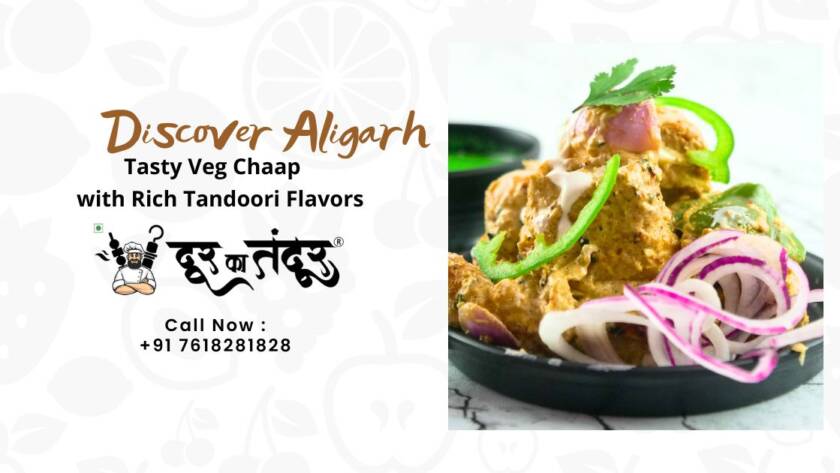 Discover Aligarh Tasty Veg Chaap with Rich Tandoori Flavors