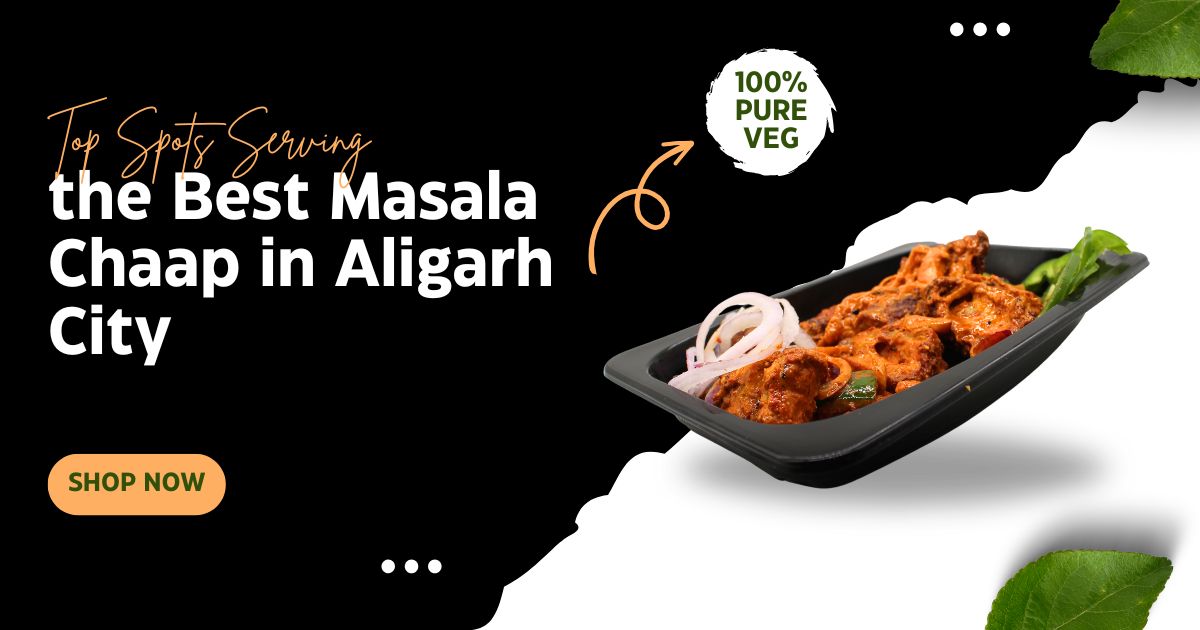 Door ka tandoor - Top Spots Serving the Best Masala Chaap in Aligarh City