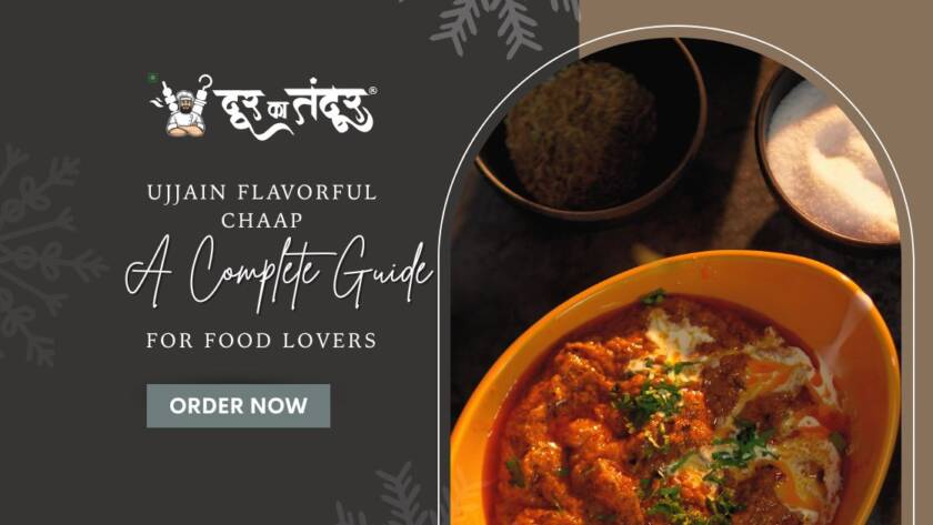 Promo banner for Ujjain flavorful chaap: 'A Complete Guide for Food Lovers' with an orange curry bowl and an 'ORDER NOW' button.