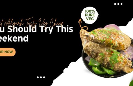 Best Aligarh Tasty Veg Chaap You Should Try This Weekend