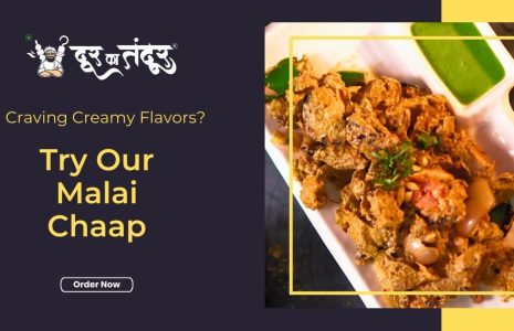 Door ka tandoor - Craving Creamy Flavors Try Our Malai Chaap in Aligarh