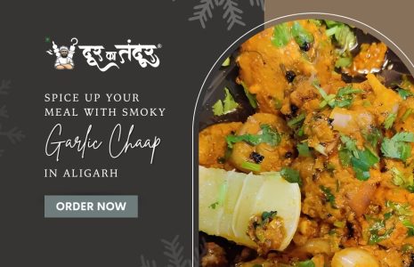 Door ka tandoor - Spice Up Your Meal with Smoky Garlic Chaap in Aligarh